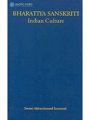 Bharatiya Sanskriti: Indian Culture